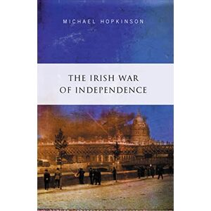 Hopkinson, Michael The Irish War of Independence Hopkinson, Michael The Irish War of Independence