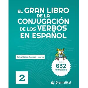 Núñez-Romero Linares, Belén El gran libro de la conjugación de los verbos en español: Volumen 2 Núñez-Romero Linares, Belén El gran libro de la conjugación de los verbos en español: Volumen 2