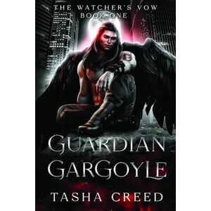 Creed, Tasha Guardian Gargoyle (The Watcher's Vow) Creed, Tasha Guardian Gargoyle (The Watcher's Vow)