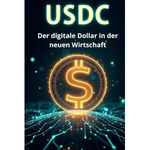 Svitana USDC Der digitale Dollar in der neuen Wirtschaft: Wie USDC eine neue Ära des Finanzwesens und des globalen Zahlungsverkehrs prägt Svitana USDC Der digitale Dollar in der neuen Wirtschaft: Wie USDC eine neue Ära des Finanzwesens und des globalen Zahlungsverkehrs prägt