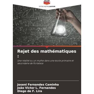 Fernandes Rejet des mathématiques :: Une réalité ou un mythe dans une école primaire et secondaire de Fortaleza Fernandes Rejet des mathématiques :: Une réalité ou un mythe dans une école primaire et secondaire de Fortaleza