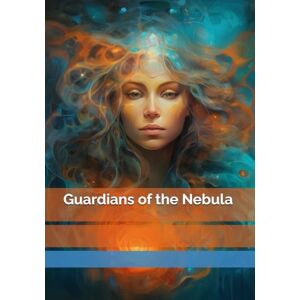 Brywczyńska, Małgorzata Guardians of the Nebula Brywczyńska, Małgorzata Guardians of the Nebula