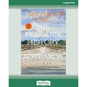 King, Michael The Penguin History of Aotearoa New Zealand King, Michael The Penguin History of Aotearoa New Zealand