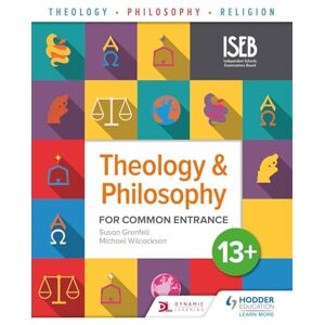 Grenfell, Susan Theology and Philosophy for Common Entrance 13+ Grenfell, Susan Theology and Philosophy for Common Entrance 13+
