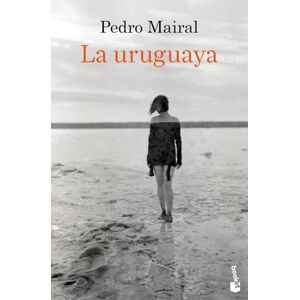 Mairal, Pedro La uruguaya (Novela) Mairal, Pedro La uruguaya (Novela)