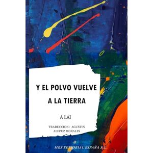 A, LAI Y EL POLVO VUELVE A LA TIERRA Cenizas del poder: El último reino de las montañas A, LAI Y EL POLVO VUELVE A LA TIERRA Cenizas del poder: El último reino de las montañas