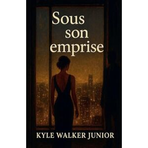 Junior, Kyle Walker Sous son emprise Junior, Kyle Walker Sous son emprise