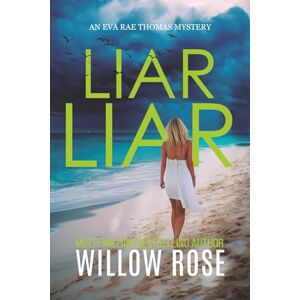 Rose, Willow Liar Liar (Eva Rae Thomas FBI Mystery) Rose, Willow Liar Liar (Eva Rae Thomas FBI Mystery)