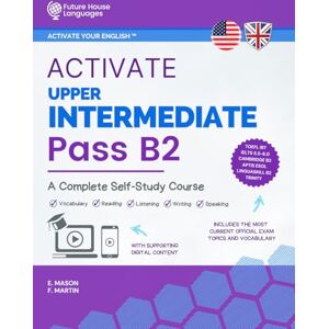 Mason, E. Activate Upper-Intermediate B2: A Complete Self-Study Course (Activate Your English™) Mason, E. Activate Upper-Intermediate B2: A Complete Self-Study Course (Activate Your English™)
