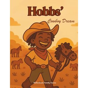 Hallenback, Katrina Hobbs' Cowboy Dream: A Western Inspiration Hallenback, Katrina Hobbs' Cowboy Dream: A Western Inspiration