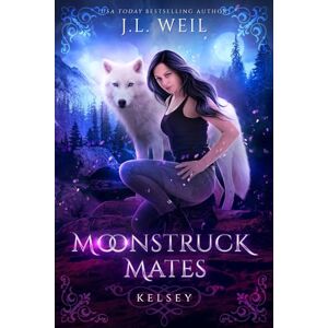 Weil, J.L. Kelsey: A Wolf Shifter Romance (Moonstruck Mates) Weil, J.L. Kelsey: A Wolf Shifter Romance (Moonstruck Mates)