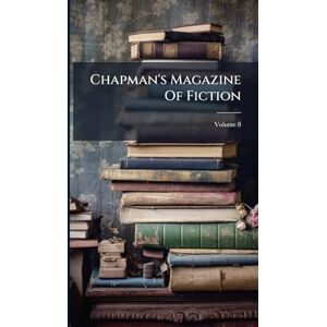 Anonymous Chapman's Magazine Of Fiction Anonymous Chapman's Magazine Of Fiction