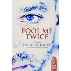 Bailey, Douglas Fool Me Twice Bailey, Douglas Fool Me Twice
