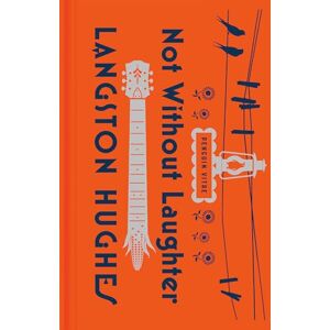 Hughes, Langston Not Without Laughter (Penguin Vitae) Hughes, Langston Not Without Laughter (Penguin Vitae)