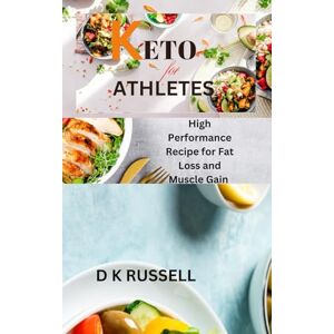 Tura KETO FOR ATHLETES: High-Performance Recipes for Fat Loss and Muscle Gain Tura KETO FOR ATHLETES: High-Performance Recipes for Fat Loss and Muscle Gain