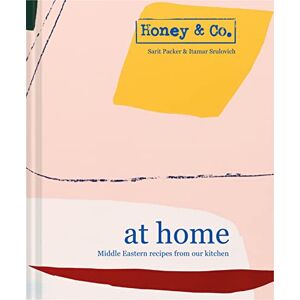 Sarit Packer Honey & Co: At Home: Middle Eastern recipes from our kitchen Sarit Packer Honey & Co: At Home: Middle Eastern recipes from our kitchen