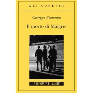 Simenon, Georges Il morto di Maigret Simenon, Georges Il morto di Maigret