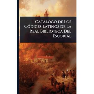 TBD Catàlogo de Los CÃ3dices Latinos de La Real Biblioteca Del Escorial TBD Catàlogo de Los CÃ3dices Latinos de La Real Biblioteca Del Escorial