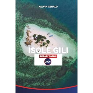 GERALD, KELVIN ISOLE GILI GUIDA DI VIAGGIO 2026: Spiagge di sabbia bianca, tartarughe, consigli per lo snorkeling GERALD, KELVIN ISOLE GILI GUIDA DI VIAGGIO 2026: Spiagge di sabbia bianca, tartarughe, consigli per lo snorkeling