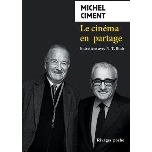 Ciment, Michel Le cinéma en partage: Entretiens avec N.T. Binh Ciment, Michel Le cinéma en partage: Entretiens avec N.T. Binh