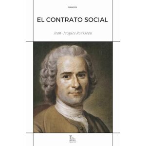 Jacques Rousseau, Jean El contrato social Jacques Rousseau, Jean El contrato social
