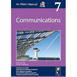 Air Pilot's Manual Communications: Volume 7- 2023 edition Air Pilot's Manual Communications: Volume 7- 2023 edition