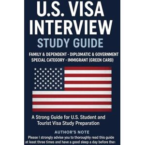 Anyaogu-Ben, Ugochukwu Bernard US VISA INTERVIEW STUDY GUIDE Anyaogu-Ben, Ugochukwu Bernard US VISA INTERVIEW STUDY GUIDE