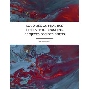 Printworks, AA Logo Design Practice Briefs 150+ Branding Projects for Designers: Creative Logo & Branding Briefs for Portfolio Growth & Skill-Building 8.5" x ... Logo Design Practice from Beginners to Pros Printworks, AA Logo Design Practice Briefs 150+ Branding Projects for Designers: Creative Logo & Branding Briefs for Portfolio Growth & Skill-Building 8.5" x ... Logo Design Practice from Beginners to Pros