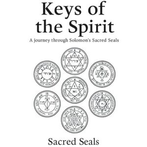 Cabral, Daniel Keys of the Spirit: A Journey Through Solomon’s Sacred Seals (Revised 2025 Edition) Cabral, Daniel Keys of the Spirit: A Journey Through Solomon’s Sacred Seals (Revised 2025 Edition)