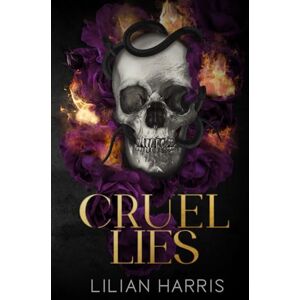 Harris, Lilian Cruel Lies: Forbidden Age Gap Mafia Romance: 2 (Messina Crime Family) Harris, Lilian Cruel Lies: Forbidden Age Gap Mafia Romance: 2 (Messina Crime Family)