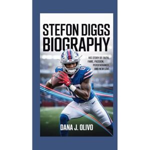 J. Olivo, Dana Stefon Diggs Biography.: His Story of Faith, Fame, Passion, Perseverance, and New Love. J. Olivo, Dana Stefon Diggs Biography.: His Story of Faith, Fame, Passion, Perseverance, and New Love.