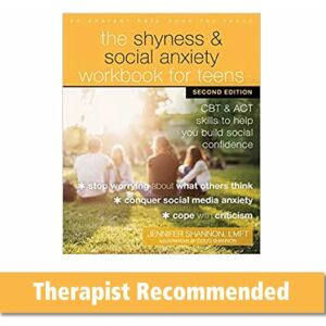 Shannon, Doug The Shyness and Social Anxiety Workbook for Teens, Second Edition: CBT and ACT Skills to Help You Build Social Confidence Shannon, Doug The Shyness and Social Anxiety Workbook for Teens, Second Edition: CBT and ACT Skills to Help You Build Social Confidence