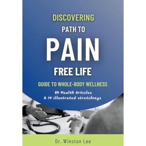 Lee Discovering Path to Pain Free Life Lee Discovering Path to Pain Free Life