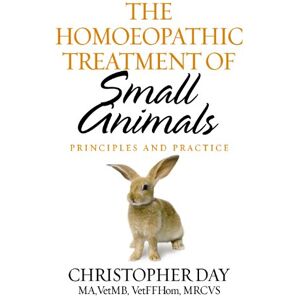 Day, Christopher E I The Homoeopathic Treatment Of Small Animals: Principles and Practice Day, Christopher E I The Homoeopathic Treatment Of Small Animals: Principles and Practice