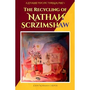 Norman The Recycling of Nathan Scrzimshaw: Part 1 (Paperback 5.5x8.5): Draco Antics Norman The Recycling of Nathan Scrzimshaw: Part 1 (Paperback 5.5x8.5): Draco Antics