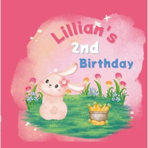 Strand, Monika Lillian's 2nd Birthday: A Bunny Rabbit Birthday Book Strand, Monika Lillian's 2nd Birthday: A Bunny Rabbit Birthday Book