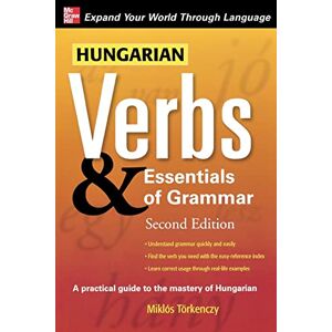 Torkenczy, Miklos Hungarian Verbs & Essentials of Grammar 2E. (Verbs and Essentials of Grammar Series) Torkenczy, Miklos Hungarian Verbs & Essentials of Grammar 2E. (Verbs and Essentials of Grammar Series)