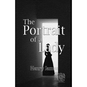 James, Henry The Portrait of a Lady: Rebirth Collectors' Edition James, Henry The Portrait of a Lady: Rebirth Collectors' Edition