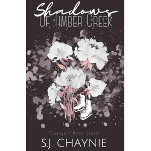 Chaynie, S.J. Shadows of Timber Creek (Timber Creek Series) Chaynie, S.J. Shadows of Timber Creek (Timber Creek Series)