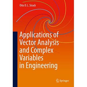 Strack, Otto D. L. Applications of Vector Analysis and Complex Variables in Engineering Strack, Otto D. L. Applications of Vector Analysis and Complex Variables in Engineering