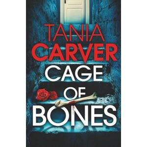 CARVER, TANIA CAGE OF BONES a darkly compelling and utterly shocking British killer thriller with a jaw-dropping twist (Brennan & Esposito) CARVER, TANIA CAGE OF BONES a darkly compelling and utterly shocking British killer thriller with a jaw-dropping twist (Brennan & Esposito)