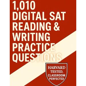 Simpson, Paul G 1,010 Digital SAT Reading & Writing Practice Questions (Best SAT Prep Workbooks) Simpson, Paul G 1,010 Digital SAT Reading & Writing Practice Questions (Best SAT Prep Workbooks)