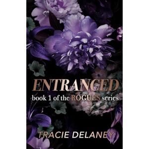 Delaney, Tracie Entranced: A Brother's Best Friend Billionaire Romance (The ROGUES Billionaire Series) Delaney, Tracie Entranced: A Brother's Best Friend Billionaire Romance (The ROGUES Billionaire Series)