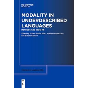 De Gruyter Mouton Modality in Underdescribed Languages: Methods and Insights De Gruyter Mouton Modality in Underdescribed Languages: Methods and Insights