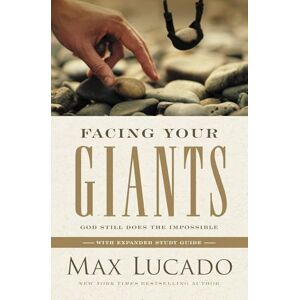 Lucado, Max Facing Your Giants: The God Who Made a Miracle Out of David Stands Ready to Make One Out of You Lucado, Max Facing Your Giants: The God Who Made a Miracle Out of David Stands Ready to Make One Out of You