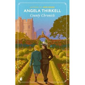 Thirkell, Angela County Chronicle (Barsetshire) Thirkell, Angela County Chronicle (Barsetshire)