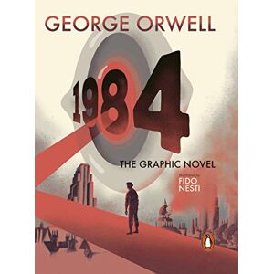 Orwell, George Nineteen Eighty-Four: The Graphic Novel Orwell, George Nineteen Eighty-Four: The Graphic Novel
