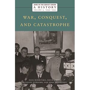 Budnitskii, Oleg Jews in the Soviet Union: A History: War, Conquest, and Catastrophe, 1939–1945, Volume 3 (The Eugene Shvidler Project for the History of the Jews of the Soviet Union, 3) Budnitskii, Oleg Jews in the Soviet Union: A History: War, Conquest, and Catastrophe, 1939–1945, Volume 3 (The Eugene Shvidler Project for the History of the Jews of the Soviet Union, 3)