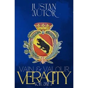 Autor, Justan Vain & Valour: Volume 2 Veracity: Volume 2 Veracity: Volume 2 Veracity Autor, Justan Vain & Valour: Volume 2 Veracity: Volume 2 Veracity: Volume 2 Veracity