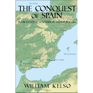 Kelso, William The Conquest of Spain Kelso, William The Conquest of Spain